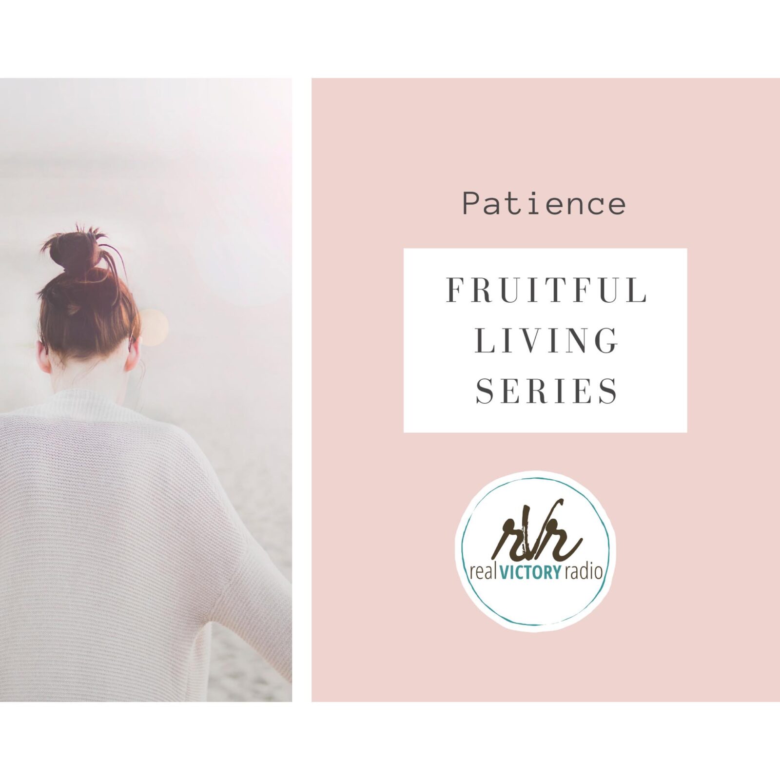 patience Fruitful Living Series