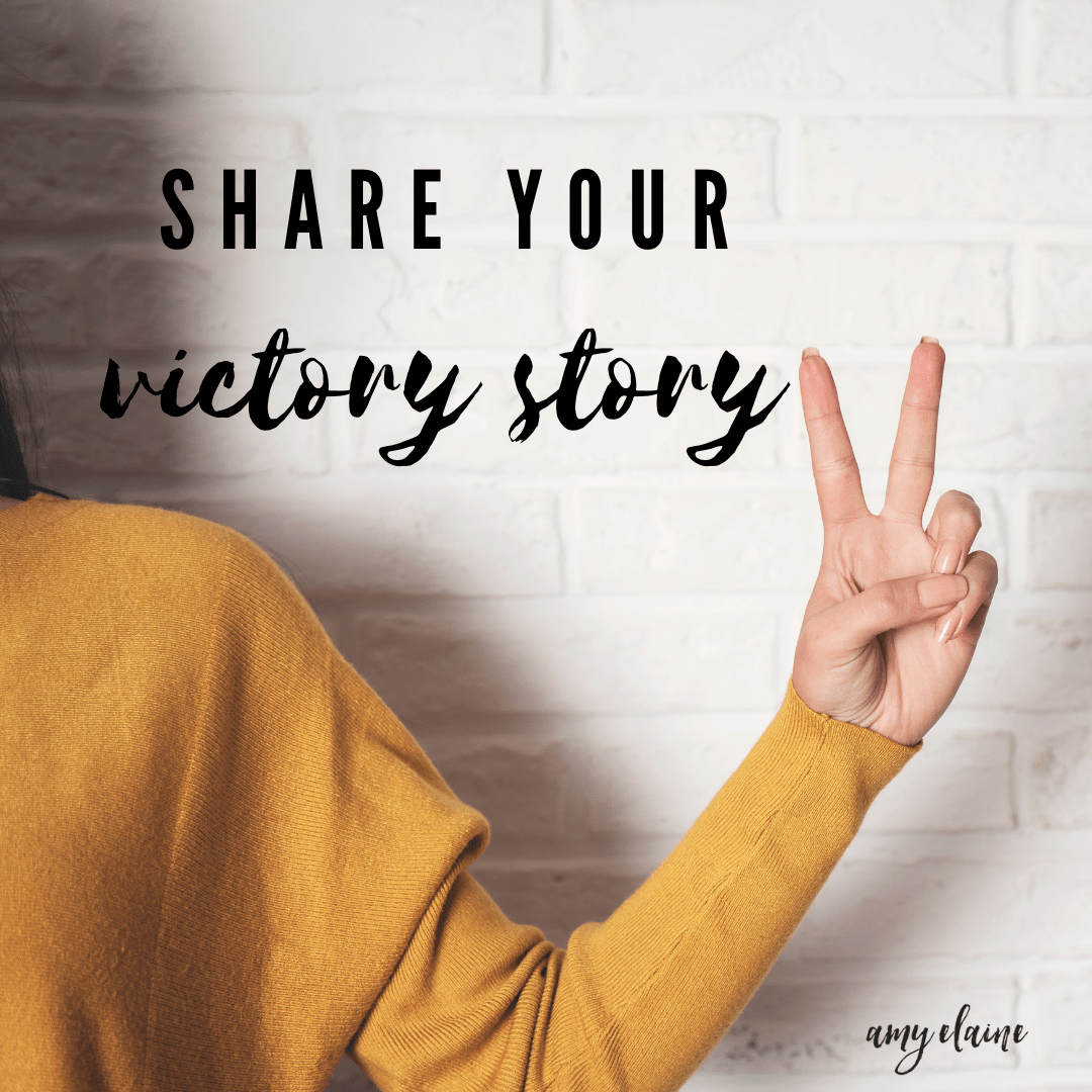 Share Your Victory Stories