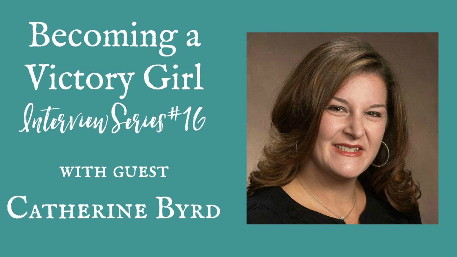 Keys to Victorious Living with Guest Catherine Byrd | Amy Elaine Ministries