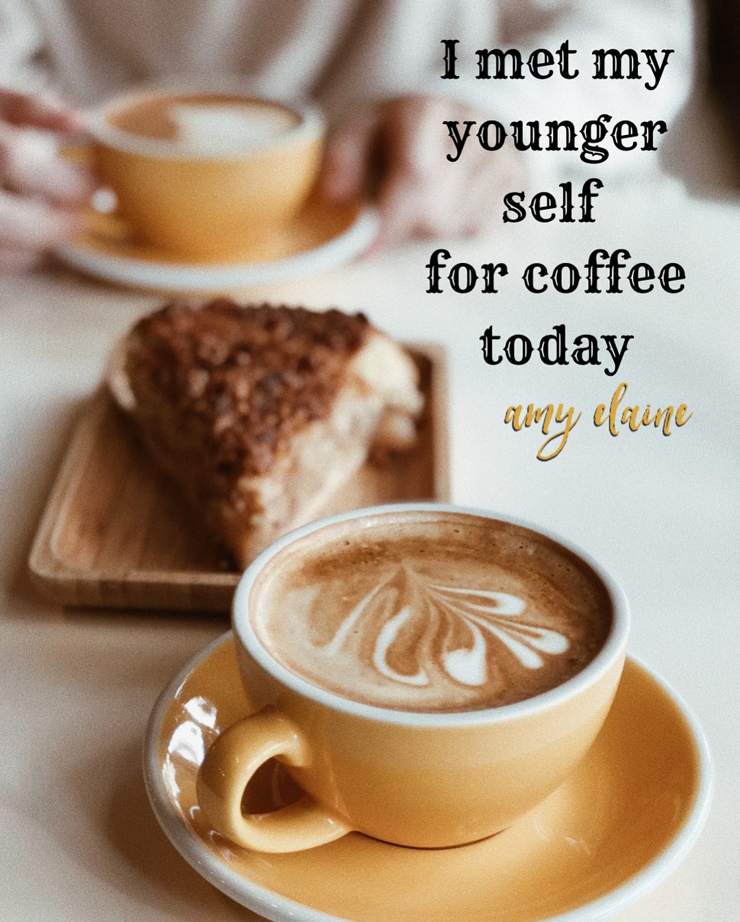 I met my younger self for coffee today