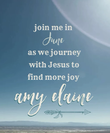Join me in June as we journey with Jesus to find more joy