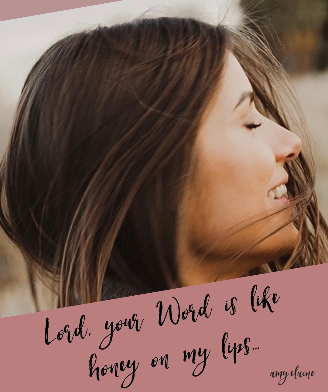 Lord, your Word is like honey on my lips...