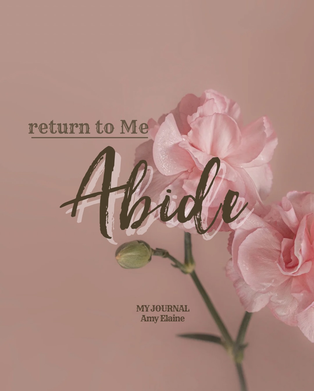 Return to me: Abide